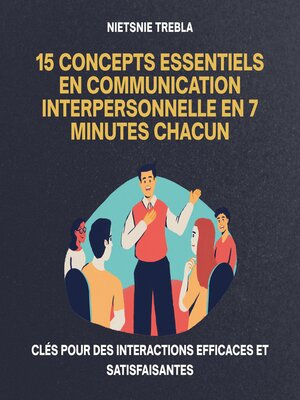 cover image of 15 Concepts Essentiels en Communication Interpersonnelle en 7 Minutes Chacun